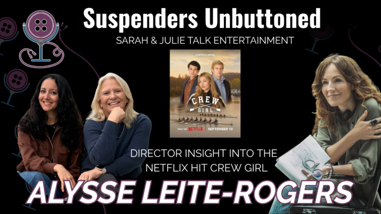 Director Alysse Leite-Rogers discusses Crew Girl with Suspenders Unbuttoned Media