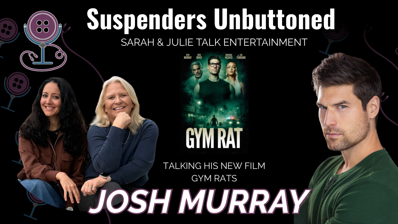 Josh Murray with hosts Sarah and Julie in a Suspenders Unbuttoned Media interview graphic about his film Gym Rat.